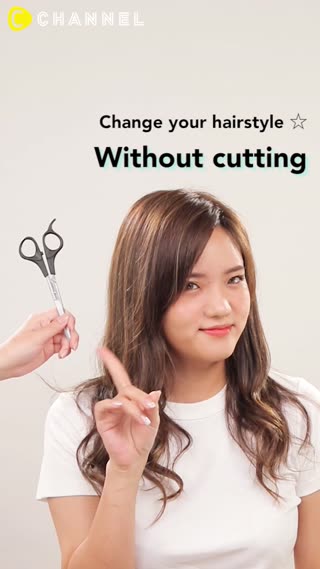 Change your hairstyle Without cutting  C CHANNEL