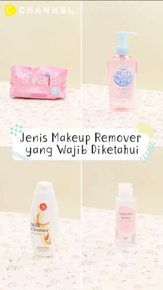 Jenis Makeup Remover Wajib Diketahui