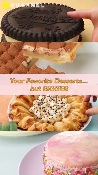 Your Favorite Desserts… but BIGGER