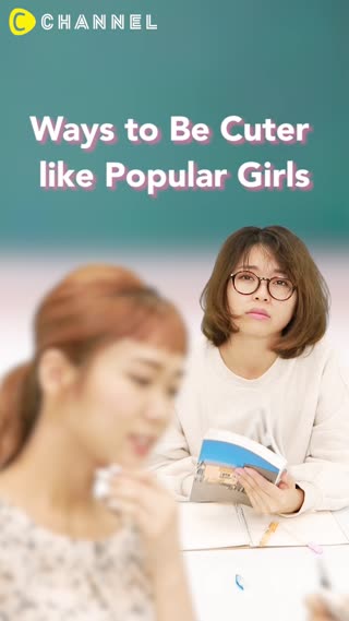 Ways to Be Cuter like Popular Girls